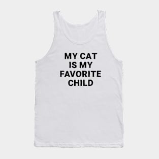 My cat is my favorite child Tank Top